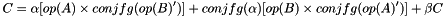 \[ C = \alpha [ op( A ) \times conjfg( op( B )' )] + conjfg( \alpha ) [ op( B ) \times conjfg( op( A )' )] + \beta C \]